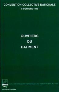 OUVRIERS DU BATIMENT. CONVENTION COLLECTIVE NATIONALE. 8 OCTOBRE 1990