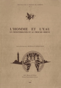 L'HOMME ET L'EAU EN MEDITERRANEE ET AU PROCHE-ORIENT, I. SEMINAIRE
