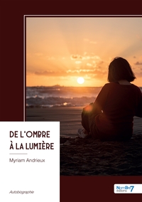DE L'OMBRE A LA LUMIERE