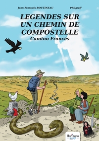 Légendes sur un Chemin de Compostelle - Camino francés