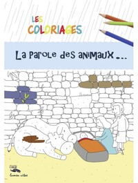 LA PAROLE DES ANIMAUX - LES COLORIAGES