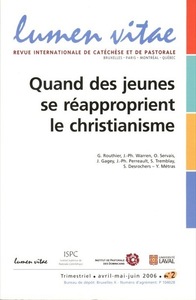 Lumen vitae 2006/2 Quand des jeunes se réapproprient le christianisme