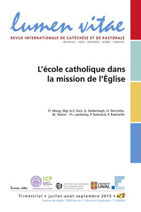 Lumen Vitae - 2015 numéro 3 L'école catholique dans la mission de l'Eglise