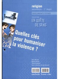 QUELLES CLES POUR HUMANISER LA VIOLENCE ? - DOCUMENTS ELEVES