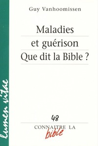 CONNAITRE LA BIBLE - NUMERO 48 MALADIES ET GUERISON QUE DIT LA BIBLE ?