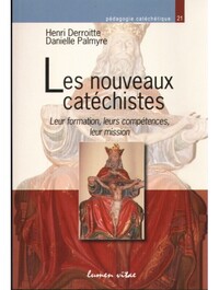 LES NOUVEAUX CATECHISTES - LEUR FORMATION, LEURS COMPETENCES, LEUR MISSION