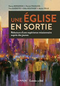 UNE EGLISE EN SORTIE - RELECTURE D'UNE EXPERIENCE MISSIONNAIRE AUPRES DES JEUNES