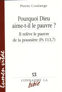 POURQUOI DIEU AIME LE PAUVRE ? IL RELEVE LE PAUVRE DE LA POUSSIERE - PS 113, 7