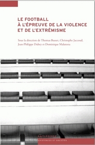 LE FOOTBALL A L'EPREUVE DE LA VIOLENCE ET DE L'EXTREMISME