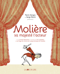 MOLIERE, SA MAJESTE L'ACTEUR