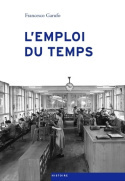 L'EMPLOI DU TEMPS - L'INDUSTRIE HORLOGERE SUISSE ET L'IMMIGRATION, 1930-1980
