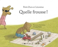 PETIT-OURS ET LEONTINE : QUELLE FROUSSE !