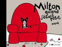 Milton quand j'étais petit