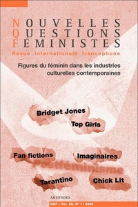 NOUVELLES QUESTIONS FEMINISTES, VOL. 28(1)/2009. FIGURES DU FEMININ D ANS LES INDUSTRIES CULTURELLES