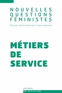 NOUVELLES QUESTIONS FEMINISTES, VOL. 31(2)/2012. METIERS DE SERVICE