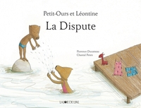 PETIT-OURS ET LEONTINE : LA DISPUTE