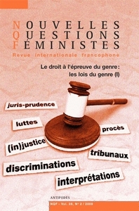 NOUVELLES QUESTIONS FEMINISTES, VOL. 28(2)/2009. LE DROIT A L'EPREUVE  DU GENRE : LES LOIS DU GENRE