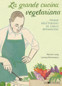 La grande cucina vegetariana - Menus végétariens de Carlo Be