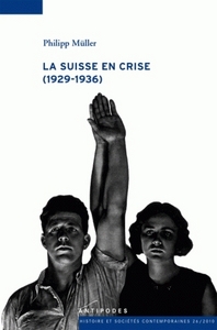 LA SUISSE EN CRISE (1929-1936). LES POLITIQUES MONETAIRE, FINANCIERE,  ECONOMIQUE ET SOCIALE DE LA C