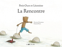 PETIT-OURS ET LEONTINE : LA RENCONTRE