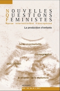 NOUVELLES QUESTIONS FEMINISTES, VOL. 30(1)/2011. LA PRODUCTION D'ENFA NTS