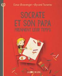 Socrate et son papa prennent leur temps