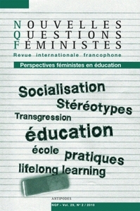 NOUVELLES QUESTIONS FEMINISTES, VOL. 29(2)/2010. PERSPECTIVES FEMINIS TES EN EDUCATION