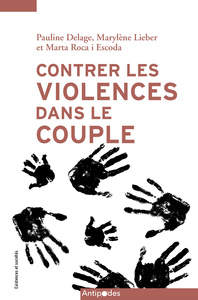 CONTRER LES VIOLENCES DANS LE COUPLE. EMERGENCE ET RECONFIGURATIONS D 'UN PROBLEME PUBLIC