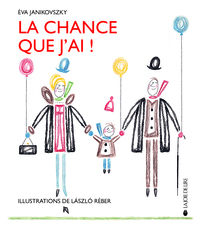 LA CHANCE QUE J'AI !