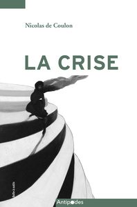 LA CRISE. STRATEGIES D'INTERVENTION THERAPEUTIQUES EN PSYCHIATRIE