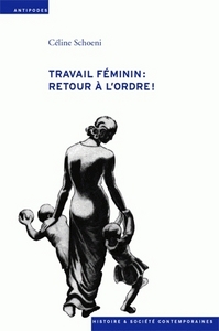 TRAVAIL FEMININ - RETOUR A L'ORDRE !