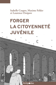 FORGER LA CITOYENNETE JUVENILE. ANTHROPOLOGIE D'UN RITUEL POLITIQUE