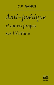 ANTI-POETIQUE ET AUTRES PROPOS SUR L'ECRITURE