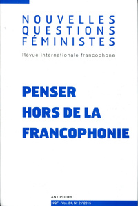 NOUVELLES QUESTIONS FEMINISTES, VOL. 34, N  2/2015. PENSER HORS DE LA  FRANCOPHONIE