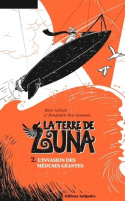 LA TERRE DE LUNA - T02 - L'INVASION DES MEDUSES GEANTES