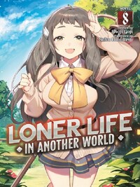 Loner Life in Another World Vol. 8