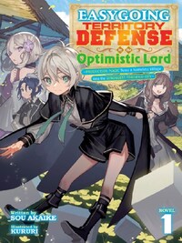 Easygoing Territory Defense by the Optimistic Lord: Production Magic