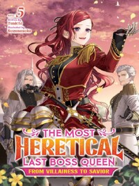 THE MOST HERETICAL LAST BOSS QUEEN: FROM VILLAINESS TO SAVIOR LIGHT