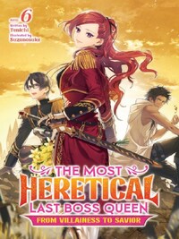 THE MOST HERETICAL LAST BOSS QUEEN: FROM VILLAINESS TO SAVIOR LIGHT