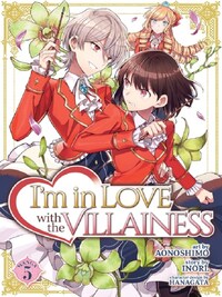 I'M IN LOVE WITH THE VILLAINESS (MANGA) VOL. 5