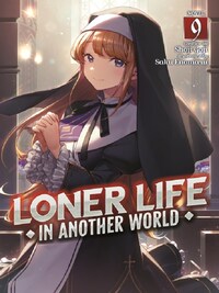 LONER LIFE IN ANOTHER WORLD (LIGHT NOVEL) VOL. 9