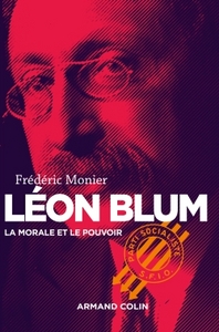 Léon Blum - La morale et le pouvoir