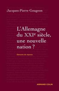 L'ALLEMAGNE DU XXIE SIECLE - UNE NOUVELLE NATION ?