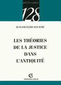 LES THEORIES DE LA JUSTICE DANS L'ANTIQUITE