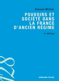 POUVOIRS ET SOCIETE DANS LA FRANCE D'ANCIEN REGIME - 3ED