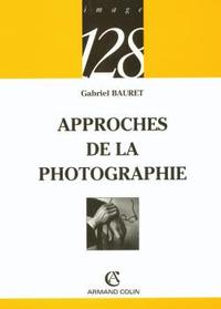 APPROCHES DE LA PHOTOGRAPHIE