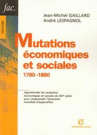 MUTATIONS ECONOMIQUES ET SOCIALES - 1780-1880