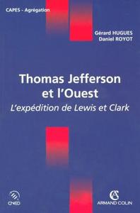 Thomas Jefferson et l'Ouest - L'expédition de Lewis et Clark