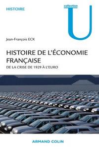 HISTOIRE DE L'ECONOMIE FRANCAISE - DE LA CRISE DE 1929 A L'EURO