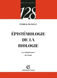 EPISTEMOLOGIE DE LA BIOLOGIE - LA CONNAISSANCE DU VIVANT